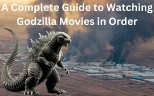 Godzilla Movies in Order